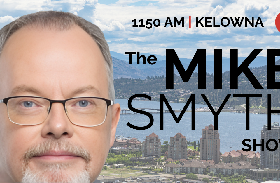 1150 AM Kelowna The Mike Smyth Show