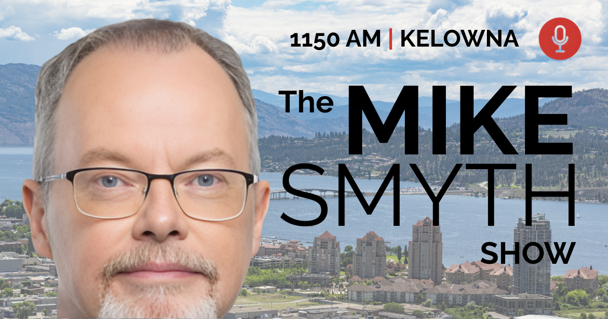 1150 AM Kelowna The Mike Smyth Show